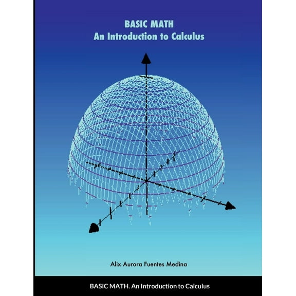 Basic Math: An Introduction to Calculus, (Paperback)