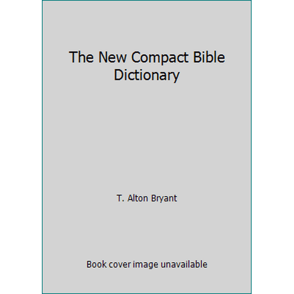 Pre-Owned The New Compact Bible Dictionary (Hardcover) 0310220807 9780310220800