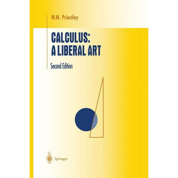 Undergraduate Texts in Mathematics Calculus: A Liberal Art, (Paperback)