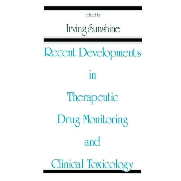 Recent Developments in Therapeutic Drug Monitoring and Clinical Toxicology, (Paperback)