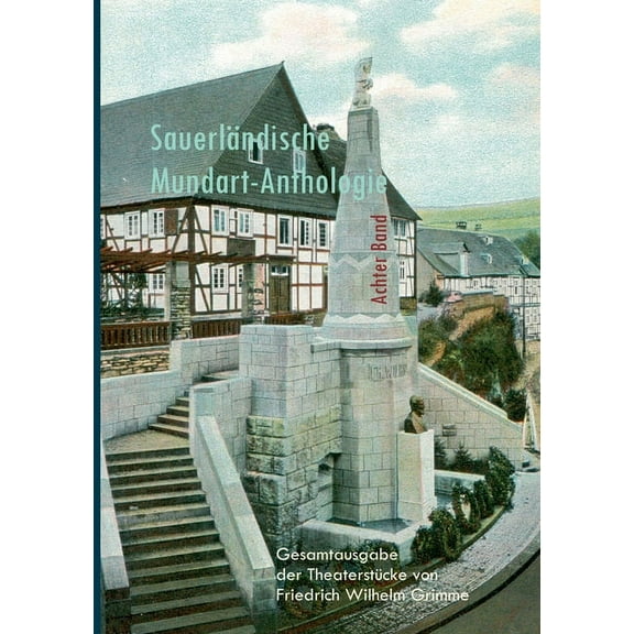 Gesamtausgabe der Theaterstücke von Friedrich Wilhelm Grimme 1861 - 1885, (Paperback)