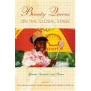 Beauty Queens on the Global Stage: Gender, Contests, and Power 0415911532 (Paperback - Used)