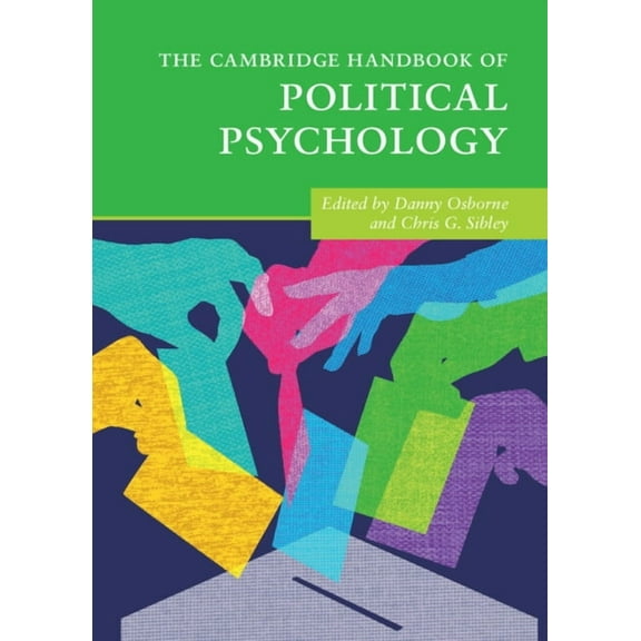 Cambridge Handbooks in Psychology The Cambridge Handbook of Political Psychology, (Hardcover)
