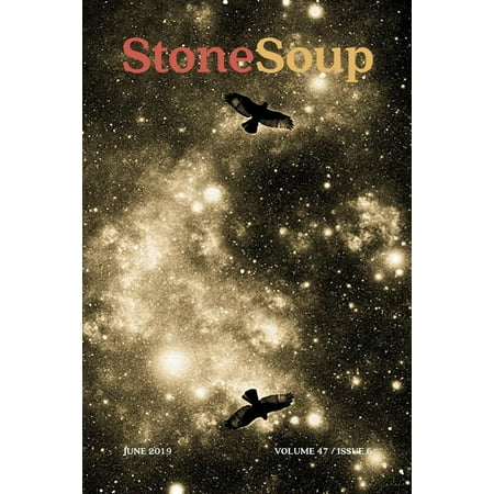 47: Stone Soup Magazine: June 2019 (Paperback)