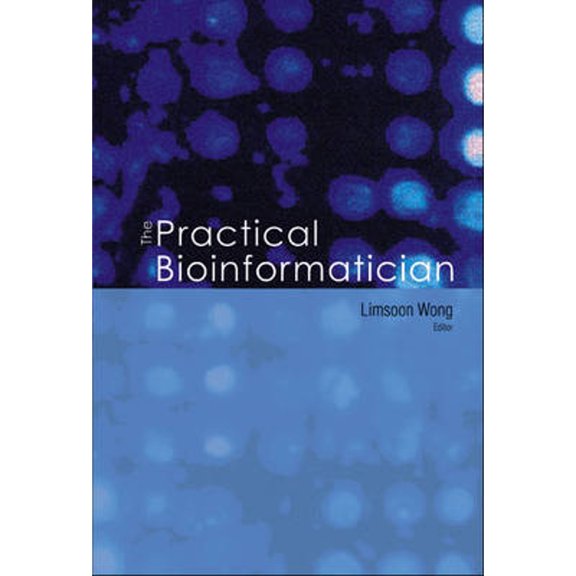 Pre-Owned The Practical Bioinformatician (Paperback) by Wong Limsoon