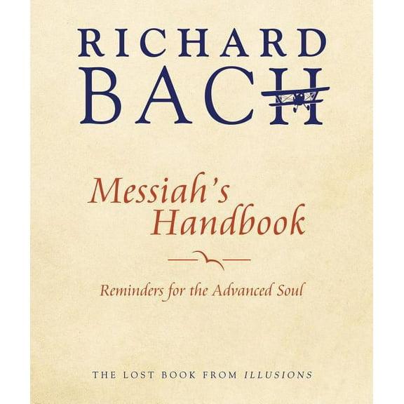 Messiah's Handbook: Reminders for the Advanced Soul (Paperback)