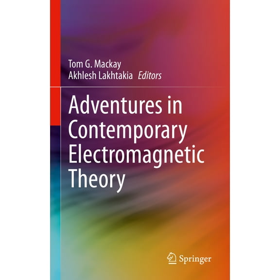 Adventures in Contemporary Electromagnetic Theory, (Hardcover)