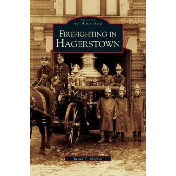 Firefighting in Hagerstown (Hardcover)