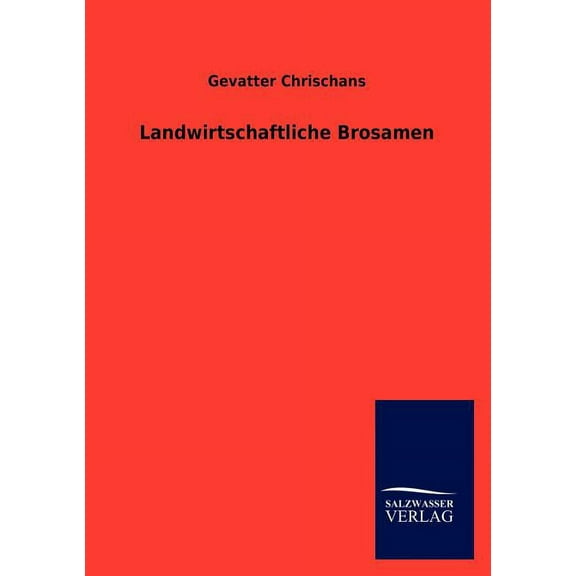 Landwirtschaftliche Brosamen (Paperback)