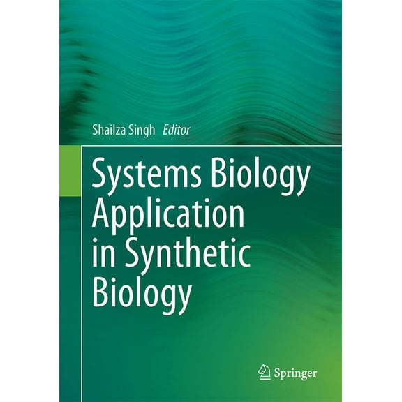 Systems Biology Application in Synthetic Biology, (Hardcover)