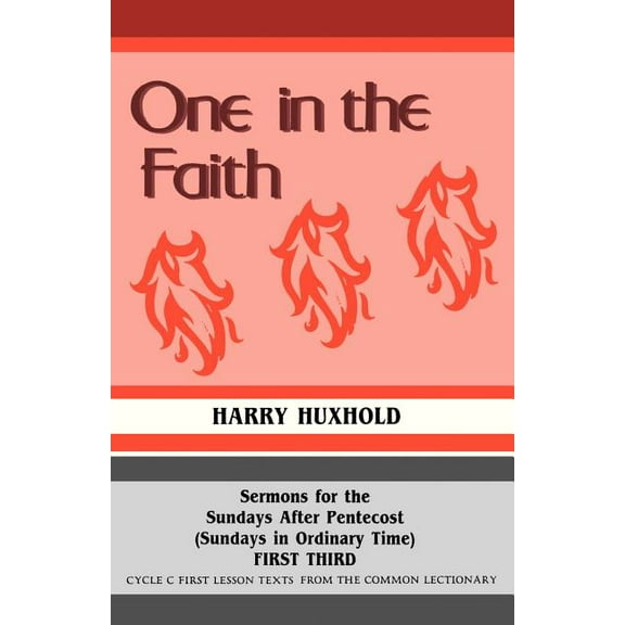 One in the Faith: Sermons for the Sundays After Pentecost (Sundays in Ordinary Time): First Third: Cycle C First Lesson , (Paperback)