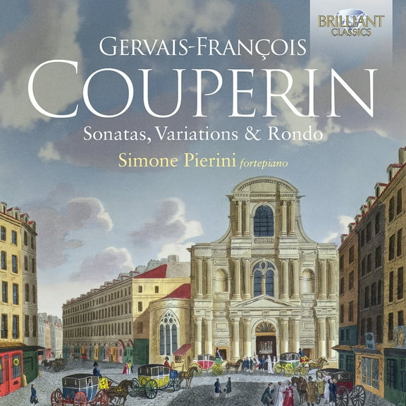 Couperin / Pierini - G.F. Couperin: Sonatas, Variations, & Rondos for fortepiano - Music & Performance - CD