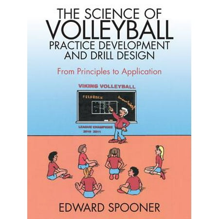 The Science of Volleyball Practice Development and Drill Design - (Best Volleyball Drills For High School)