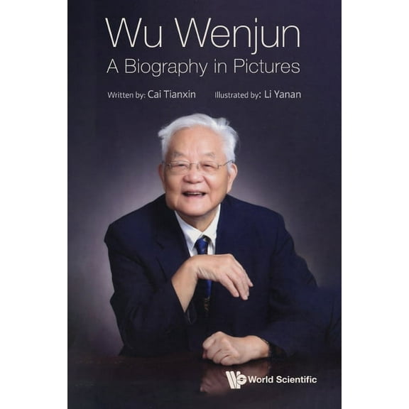 Wu Wenjun: A Biography in Pictures, (Hardcover)