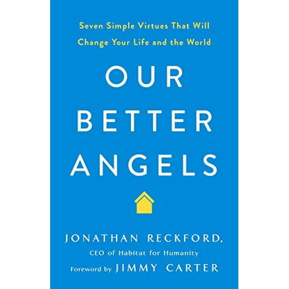 Pre-Owned Our Better Angels: Seven Simple Virtues That Will Change Your Life and the World Paperback