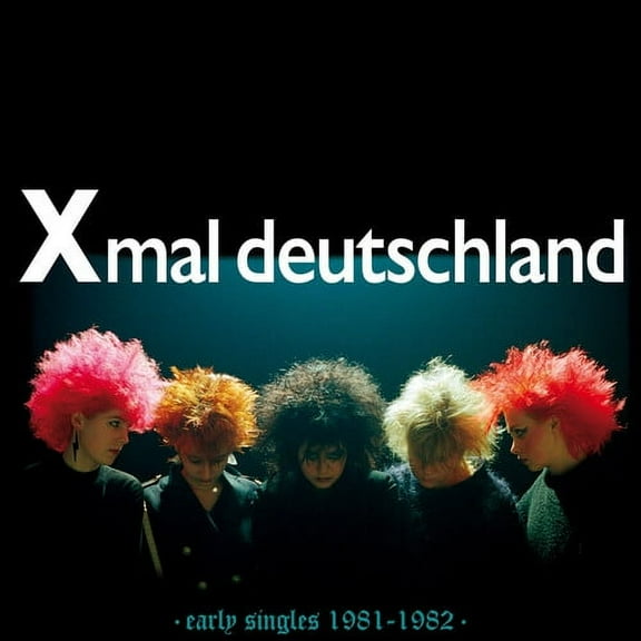 Xmal Deutschland - Early Singles (1981-1982) - Music & Performance - CD