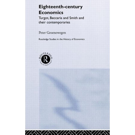 Routledge Studies in the History of Econ Eighteenth Century Economics Book 55 (Hardcover)