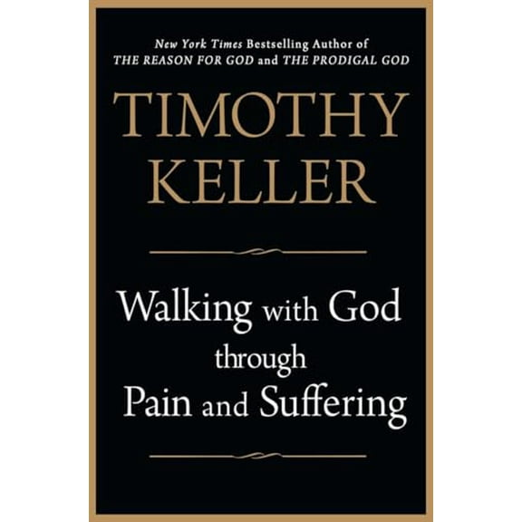 Pre-Owned Walking with God Through Pain and Suffering (Hardcover) 0525952454 9780525952459