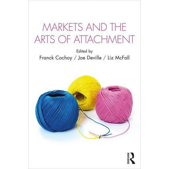 Cresc Markets and the Arts of Attachment, (Hardcover)