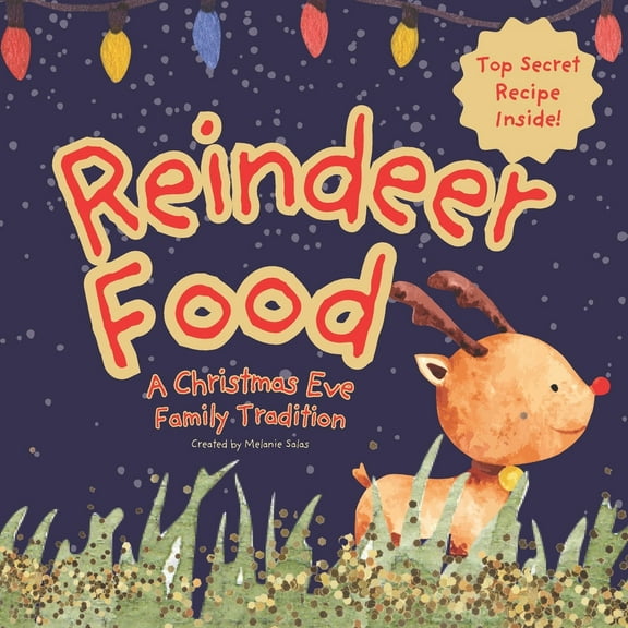 Pre-Owned Reindeer Food: A Christmas Eve Family Tradition (Paperback) by Melanie Salas