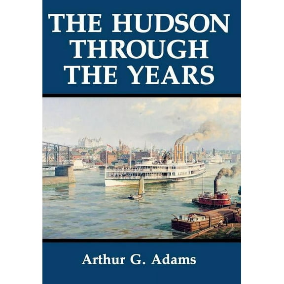 Hudson River Through the Years