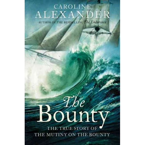 The Bounty Caroline Alexander (Paperback)