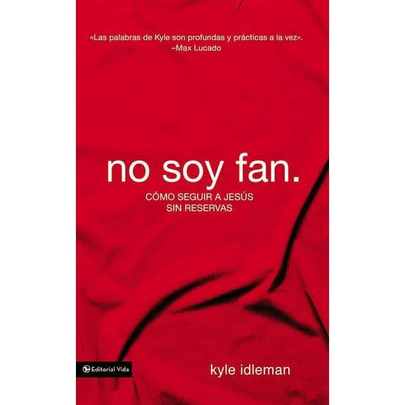 No soy fan: CÃ³mo seguir a JesÃºs sin reservas, (Paperback)