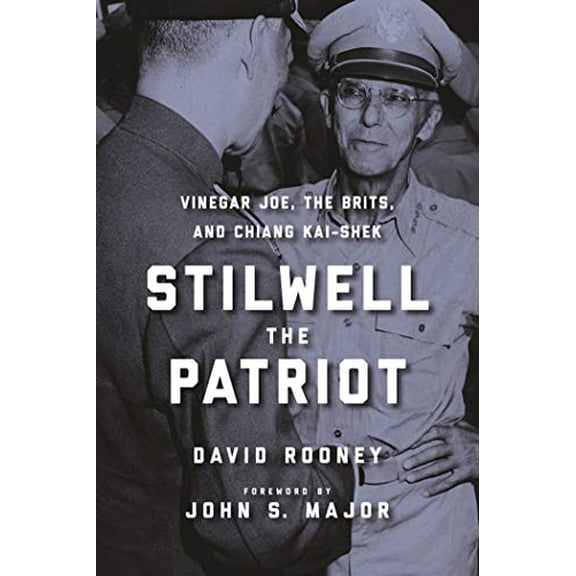 Pre-Owned Stilwell the Patriot : Vinegar Joe, the Brits, and Chiang Kai-Shek (Paperback)