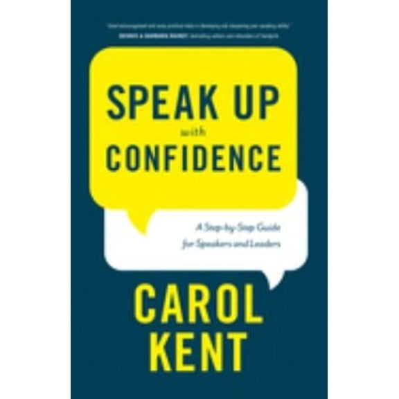 Pre-Owned Speak Up with Confidence: A Step-By-Step Guide for Speakers and Leaders (Paperback) 1600061443 9781600061448