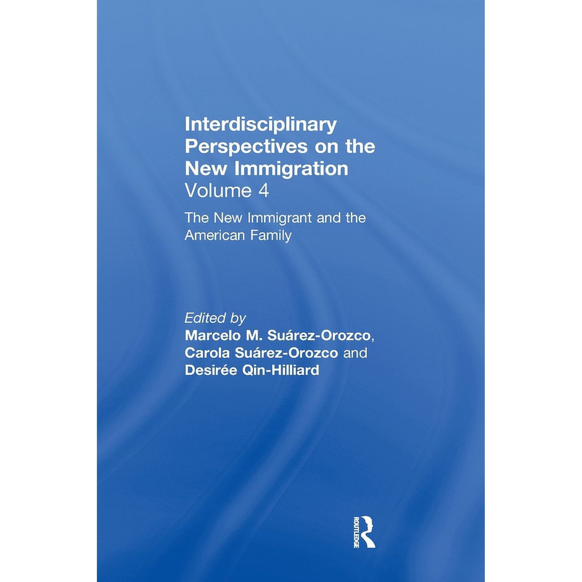 The New Immigrant and the American Family: Interdisciplinary Perspectives on the New Immigration (Paperback)