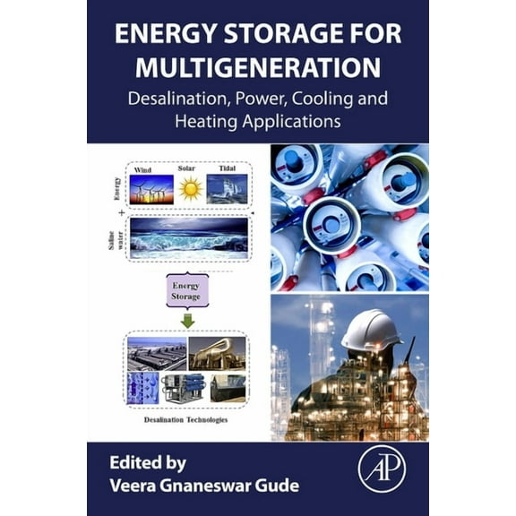 Energy Storage for Multigeneration: Desalination, Power, Cooling and Heating Applications, (Paperback)