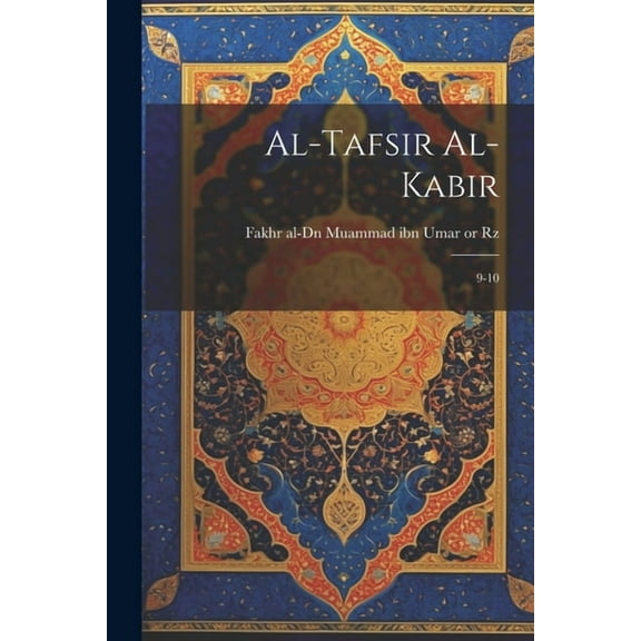 Al-Tafsir al-kabir: 9-10 (Paperback)