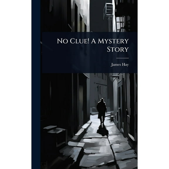 No Clue! A Mystery Story, (Hardcover)