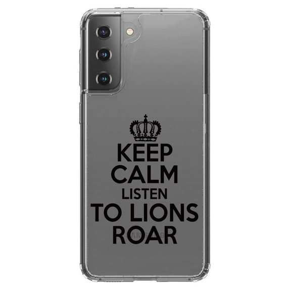 DistinctInk Clear Shockproof Hybrid Case for Galaxy S21 5G (6.2" Screen) - TPU Bumper Acrylic Back Tempered Glass Screen Protector - Keep Calm Listen to Lions Roar