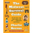 thumbnail image 1 of Le Guide de Survie du Midwest: Comment Nous Parlons, Aimons, Travaillons, Buvons et Mangeons... Tout avec le Ranch, 1 of 1
