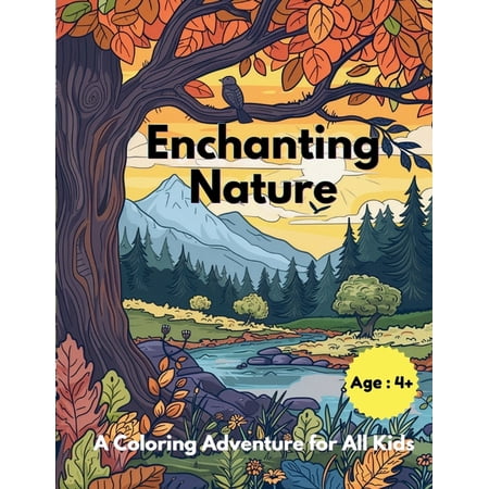 Enchanting Nature: A Coloring Adventure for All Kids (Paperback)