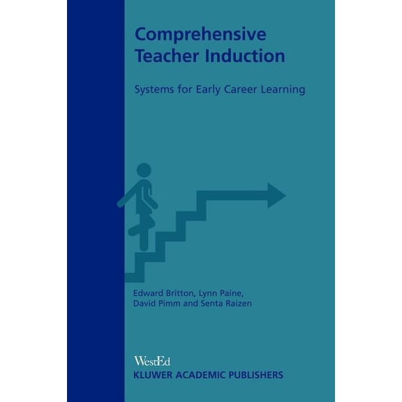 Comprehensive Teacher Induction: Systems for Early Career Learning, (Paperback)
