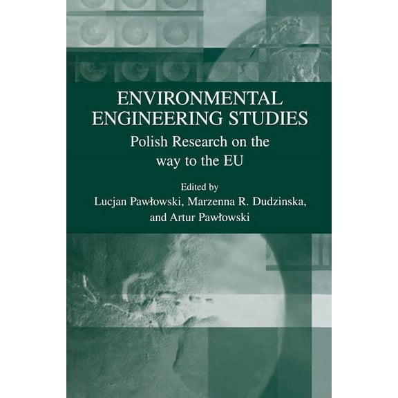 Environmental Engineering Studies: Polish Research on the Way to the EU, (Paperback)