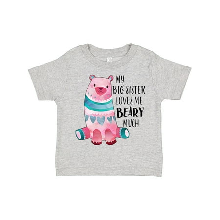 

Inktastic My Big Sister Loves Me Beary Much with Cute Bear Gift Toddler Boy or Toddler Girl T-Shirt
