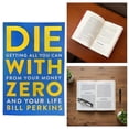 thumbnail image 3 of Die with Zero: Getting All You Can From Your Money and Your Life English Books, 3 of 5