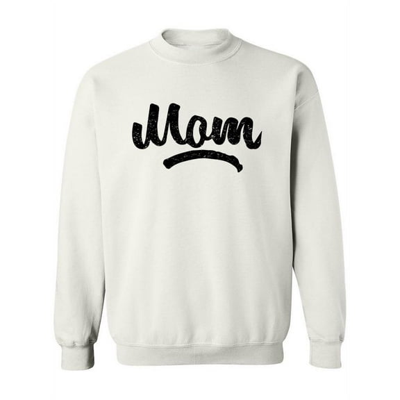 Mom! Sweatshirt Women -Image by Shutterstock, Female Small