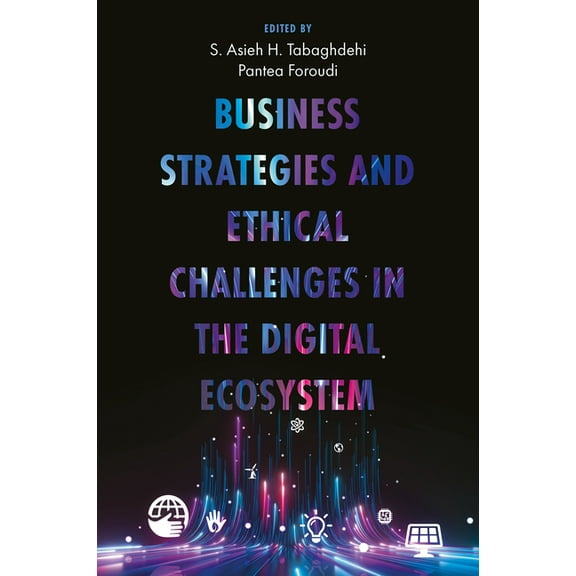 Business Strategies and Ethical Challenges in the Digital Ecosystem, (Hardcover)