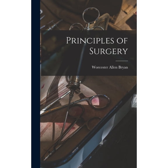 Principles of Surgery, (Hardcover)