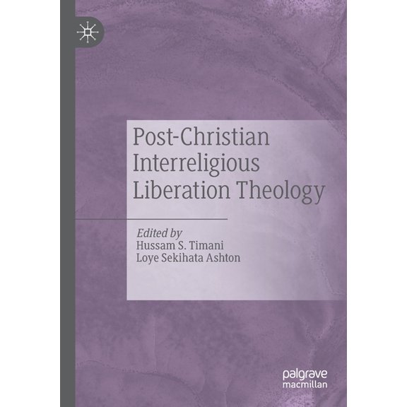 Post-Christian Interreligious Liberation Theology, (Paperback)