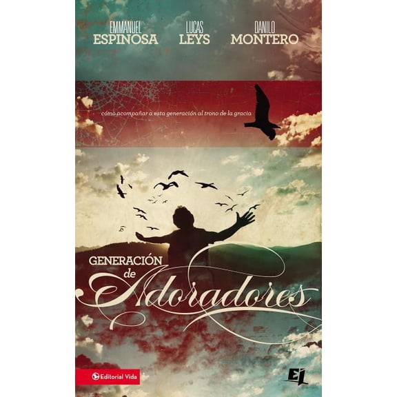 Especialidades Juveniles La Generaci��n de Adoradores: C��mo Acompa��ar a Esta Generaci��, (Paperback)