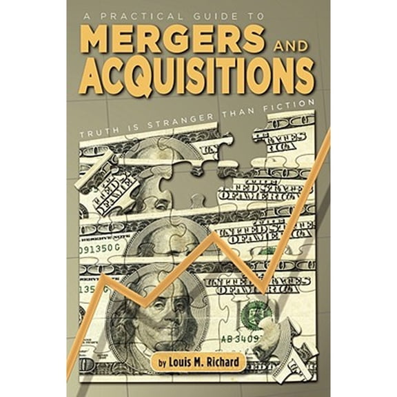 A Practical Guide to Mergers & Acquisitions (Paperback)