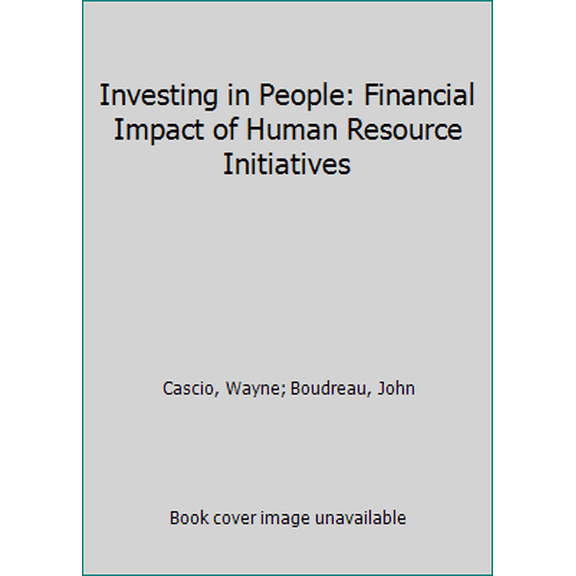 Pre-Owned Investing in People: Financial Impact of Human Resource Initiatives (Paperback)
