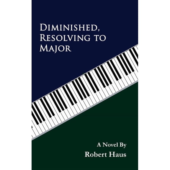 Diminished, Resolving to Major, (Hardcover)
