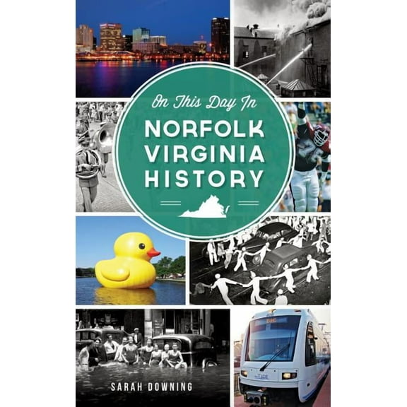 On This Day in Norfolk, Virginia History (Hardcover)