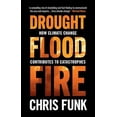 thumbnail image 1 of Pre-Owned Drought, Flood, Fire: How Climate Change Contributes to Catastrophes, 9781108839877, 1108839878, Hardcover,, 1 of 1